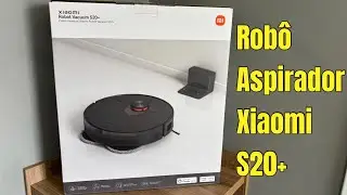 Xiaomi S20+ Robot Vacuum Cleaner Unboxing