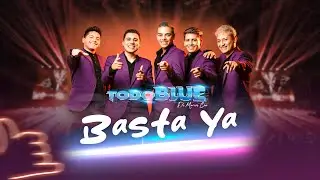 Todo Blue - Basta Ya (Video Oficial)