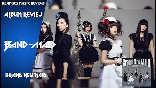 BAND-MAID Brand New Maid Album Review - The ReaperRocker Vlog 93