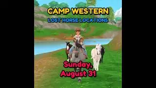 ALL LOCATIONS 🐎 Lost Horses Camp Western SUNDAY August 31 Star Stable
