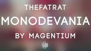 TheFatRat - Monodevania (by Magentium)