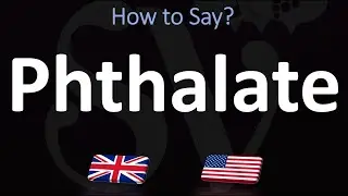 How to Pronounce Phthalate? (CORRECTLY)
