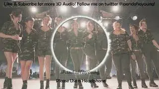 [3D Audio] The Bellas (Pitch Perfect 3) - I Don't Like It, I Love It (USE EAR/HEADPHONE)
