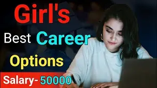 10 Best Career Option for girls After 12th ! Ladkiyon ke liye best career option ! Career after 12th