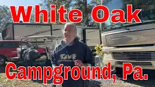 White Oak Campground; Quarryville, Pa.; Tour/Review; How to become a Campground Host