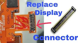 How to replace Display Connector replacement flex cable repair