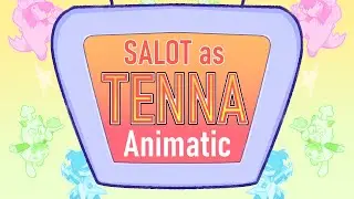 SALOT as Tenna animatic