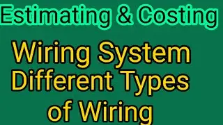Introduction of Wiring and Types of Wiring/Estimating and Costing-1/Rahul Sir