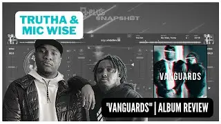 Vanguards by Trutha x Mic Wise |  Bringing back a Classic CHH sound? | #recapSNAPshot