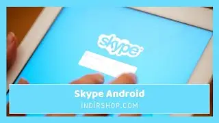 Skype Android - Skype APK indir