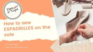 How to sew your Tipu&Tapu Espadrilles on the sole ✂️