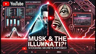 Elon Musk & the Illuminati: Hidden Connections Exposed! #ElonMusk #Illuminati