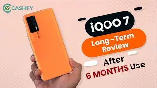 iQOO 7 Long Term Review in Hindi - After 6 Months of Heavy Use