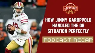 How 49ers QB Jimmy Garoppolo Handled the QB Drama Perfectly