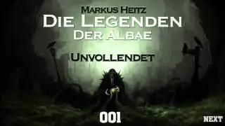 Die Legenden der Albae (H&ouml;rbuch) - 001 - Unvollendet