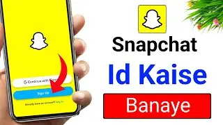 snapchat id kaise banaye | snapchat account kaise banaye | snapchat ka new account kaise banaye