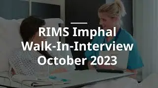 RIMS Imphal Walk-in-Interview Project Nurse and Project Technical Support October 2023