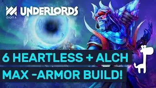MAXIMUM -ARMOR BUILD!! Dota Underlords 6 Heartless + Alchemist!