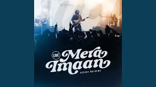 Mera Imaan (Live)