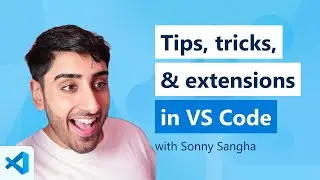 🔴 Top VS Code Tips, Tricks & Extensions to supercharge your workflow
