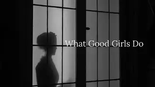 What Good Girls Do | a quiet poem about forbidden love & conditioning