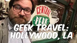 Geek travel: Hollywood, LA