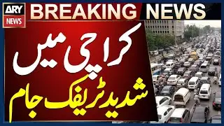 Karachi Traffic Jam Due to Protests and Sit-ins in Multiple Areas