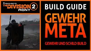 The Division 2 ▶️ GEWEHR META BUILD - GEWEHR UND SCHILD F&Uuml;R HEROISCH & LEGEND&Auml;R - MAX DPS