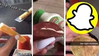 Weird Food Combos! Late Night Munchies | Snapchat Compilation