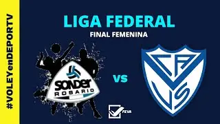Sonder (Rosario) vs Velez Sarsfield - FINAL - Liga Federal de Vóley Femenina 2023 - #VOLEYenDEPORTV