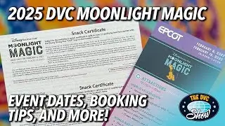 2025 DVC Moonlight Magic: What&rsquo;s NEW & What You Need to Know!