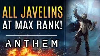 Anthem - ALL JAVELIN'S MAX RANK Level 30! Storm, Interceptor, Colossus Ranger! New Gameplay!