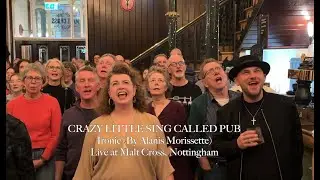 175 Nottingham pub-goers sing Ironic- Crazy Little Sing Called Pub