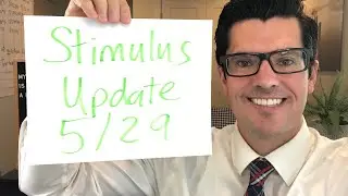 Second Stimulus Update 5/29.