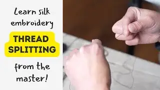 How to Split Silk Threads | Masterclass Ep. 02 with Wu Xueqiang