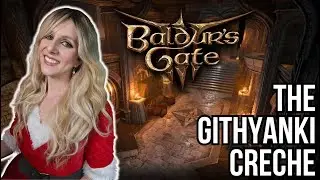 The Githyanki Creche | Honor Mode pt 27 | Baldur's Gate 3 | Nov 16nd 2024