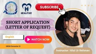 Short Application (Letter of Request) English GBSN  SemesterIII Complete lecture by Hilal Ur Rehman