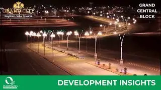 Grand City Kharian | Grand Central Block | Development Update | Qazi Investments