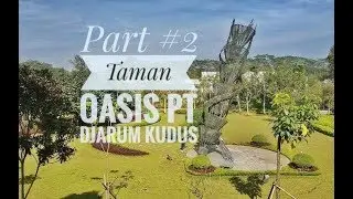 Djarum OASIS Kudus Mengintip Lokasi Didalam Oasis