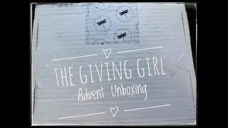 The Giving Girl Advent Unboxing | 2021