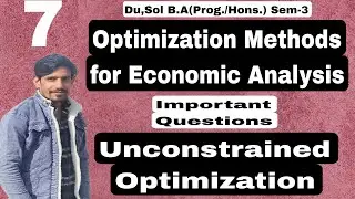 #7 Sem-3 | Important questions of Unconstrained  | Optimization Methods For Economic Analysis |DuSol