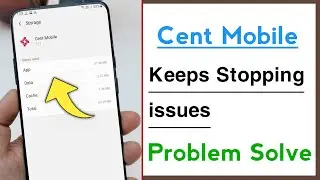 Cent Mobile Keeps Stopping Problem Solve