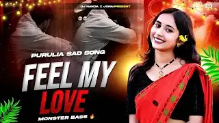 FEEL MY LOVE 💔 PURULIA OLD SONG | MONSTER BASS MIX -2026 | DJ JONA REMIX