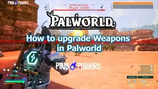 How to Upgrade Weapons in Palworld (Fast & Easy)
