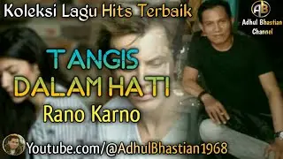 Lagu lawas yang paling banyak dicari ][ Tangis Dalam Hati ~ Rano Karno ][ Lagu hits terbaik