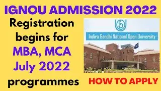 IGNOU Admissions 2022|Registration Open for MBA, MCA July2022 Batch|How To Online Apply|Last Date|BR