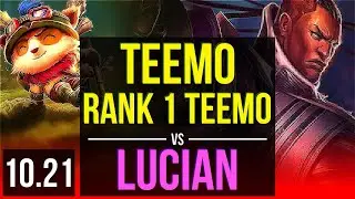 TEEMO vs LUCIAN (TOP) | Rank 1 Teemo, 7 solo kills, Godlike | EUW Grandmaster | v10.21