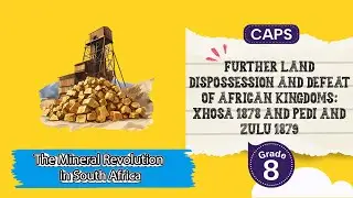 [GRADE 8] Further Land Dispossession and Defeat of African Kingdoms