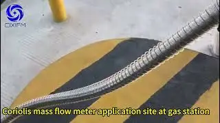CIXIFM Coriolis mass flowmeter gas station application site #coriolis #coriolisflowmeter #massflow