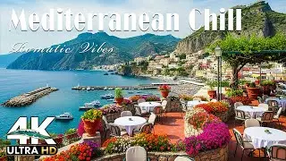 Chill Mediterranean Music & Italian Vibes - Relaxing Music & Mediterranean Coast Views 🎶